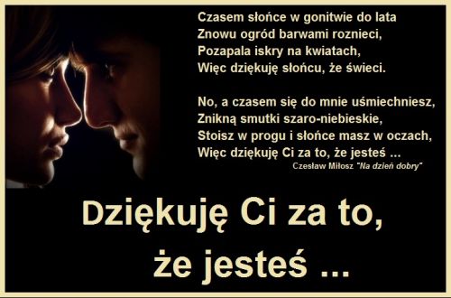 Zbli�enie twarzy zakochanej pary, wiersz Czes�awa Mi�osza i napis Dzi�kuj� Ci za to, �e jeste�
