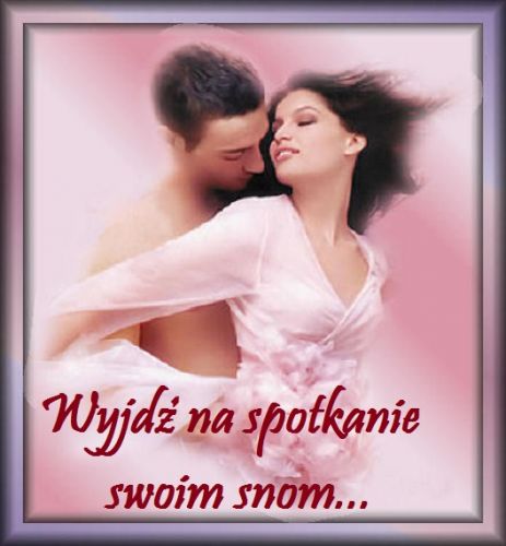 Zakochana para na r�owym tle z napisem Wyjd� na spotkanie swoim snom