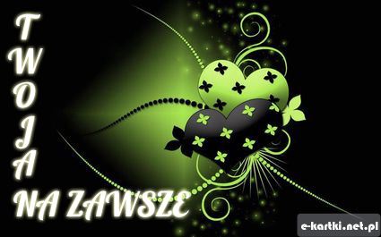 Zielono-czarne serca z motywem kwiatowym, dekoracyjne zawijasy oraz bia�y napis Twoja na zawsze
