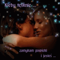 Kiedy t�sknie, zamykam powieki i jeste� ...