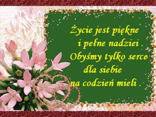 R�owe kwiaty, b�yszcz�ce serca i zielone t�o z ��tym napisem o pi�knym �yciu