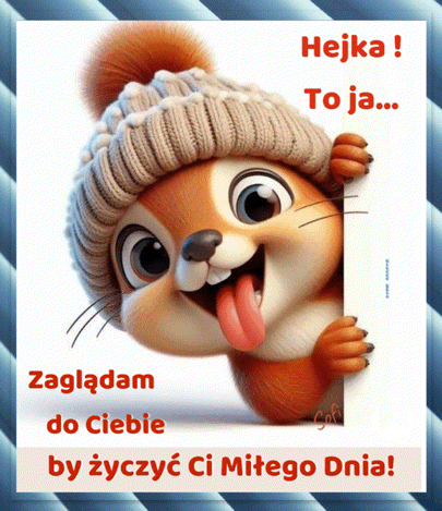 U�miechni�ta wiewi�rka w czapce z pomponem wystaje zza ramki z napisem Mi�ego Dnia