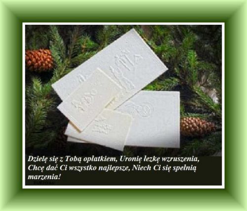 Kartka Dziel� si� z Tob� op�atkiem i �ycz� Weso�ych �wi�t