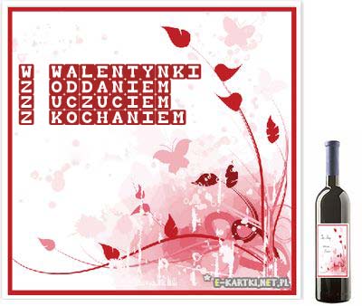 Walentynkowe motywy z motylami, ro�linami i butelk� czerwonego wina oraz napis Walentynki z oddaniem uczuciem kochaniem