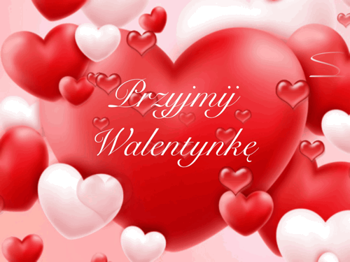 Du�e czerwone serce otoczone mniejszymi serduszkami w odcieniach czerwieni i bieli z napisem Przyjmij Walentynk�