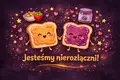 Jeste�my nieroz��czni!