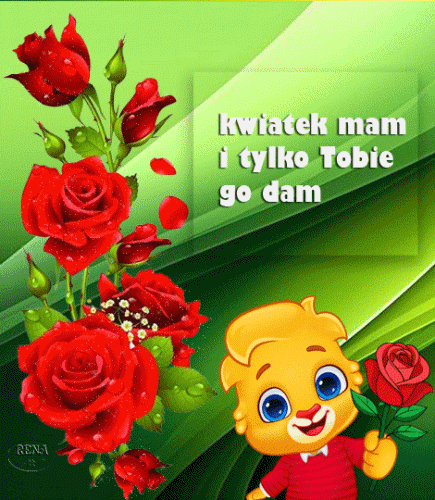Czerwone r�e, ma�y ��ty stworek trzymaj�cy kwiat oraz napis kwiatek mam i tylko Tobie go dam