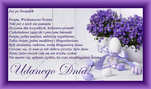 Fioletowe kwiaty w doniczkach, pisanki, napis Udanego Dnia oraz wiersz na tle desek