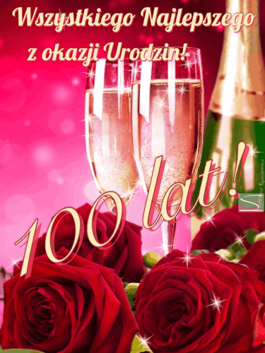 Dwa kieliszki szampana, butelka, czerwone róże oraz napis Wszystkiego Najlepszego z okazji Urodzin i 100 lat