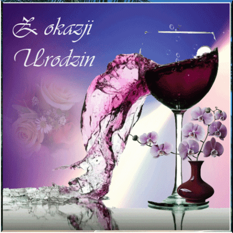 Kieliszek z czerwonym winem, rozlewaj�cy si� p�yn, fioletowe orchidee, napis Z okazji Urodzin