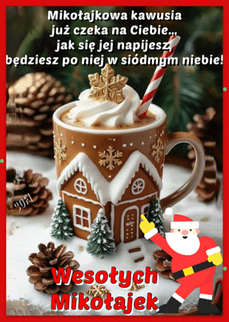 Kubek z gor�c� kaw� lub czekolad� w otoczeniu pierniczk�w i ozd�b z napisem Kawusia dla Ciebie od Miko�aja