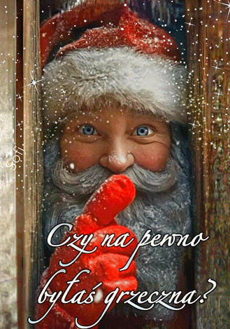 Tajemniczy portret �wi�tego Miko�aja zagl�daj�cego przez oszronione okno z napisem Czy na pewno by�a� grzeczna