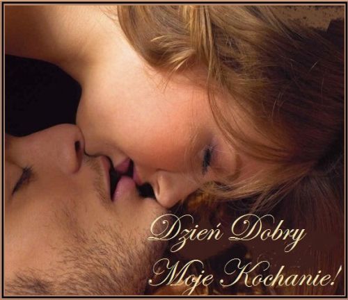 Kartka Dzien Dobry Moje Kochanie!