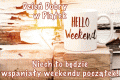 ☕ Dzie� dobry w Pi�tek!