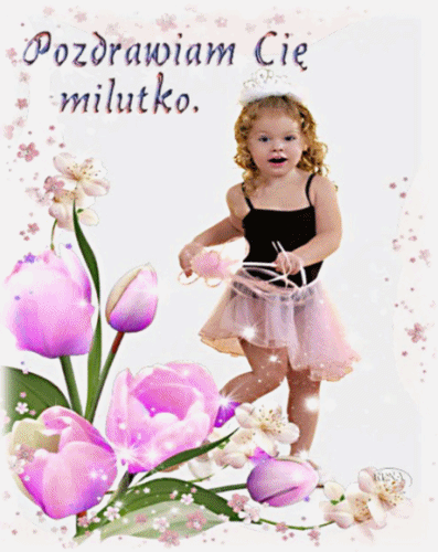 Ma�a dziewczynka w stroju baletnicy, r�owe tulipany oraz napis Pozdrawiam Ci� milutko
