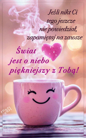 R�owa fili�anka z u�miechem, unosz�ca si� para, b�yszcz�ce serce i napis po polsku