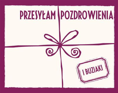 Kartka Przesy�am pozdrowienia... i co� jeszcze...