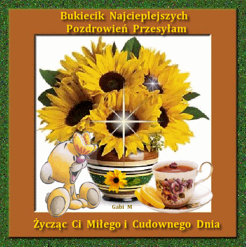 Bukiet s�onecznik�w w wazonie, mis� z motylkiem, fili�anka herbarty i napisy pozdrowie�