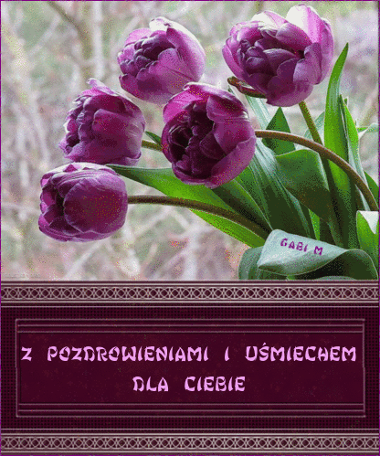 Bukiety fioletowych tulipan�w z zielonymi li��mi oraz napisem z pozdrowieniami i u�miechem dla ciebie
