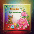 Witam Ci� i pozdrawiam