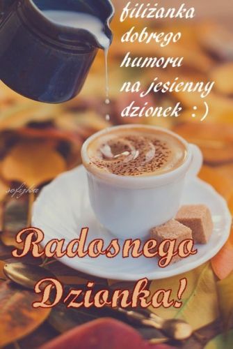 Kartka Radosnego dzionka jesiennego!