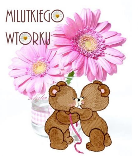 Dwa r�owe kwiaty w wazonie, ca�uj�ce si� ma�e misie oraz napis Milutkiego Wtorku