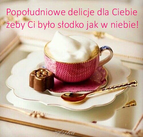 Kartka S�odkiego Popo�udnia!