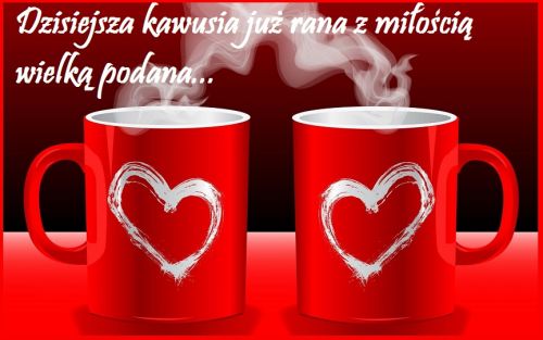 Kartka Kawusia podana z mi�o�ci�, smakuje najlepiej...