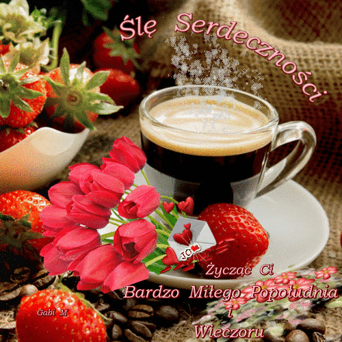 Fili�anka czarnej kawy z piank�, czerwone tulipany, truskawki, ziarna kawy oraz napisy �l� Serdeczno�ci