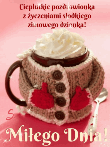 Br�zowy kubek z bit� �mietan� w sweterku z czerwonymi r�kawiczkami i napisy Mi�ego Dnia