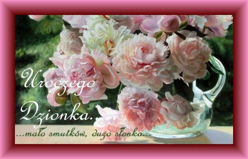 Kartka Uroczego dzionka, ma�o smutk�w, du�o s�onka!