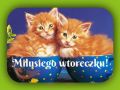 Milusiego Wtoreczku!