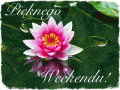 Życzę Ci Pięknego Weekendu!