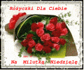 Różyczki Dla Ciebie Na Milutką Niedzielę