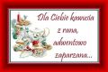 Dla Ciebie kawusia prawdziwie adwentowa...