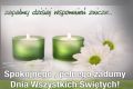Spokojnego Dnia Wszystkich �wi�tych!