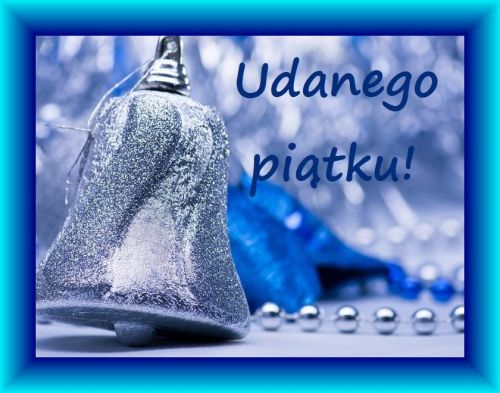 Srebrna, l�ni�ca dzwonka choinkowa na tle b�yszcz�cych dekoracji i napis Udanego pi�tku w ramce