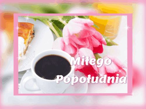 Filiżanka czarnej kawy, różowe tulipany, ciasto i napis Miłego Popołudnia na błyszczącym tle