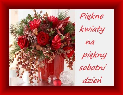 Kartka Pi�kne kwiaty na pi�kny sobotni dzie�!