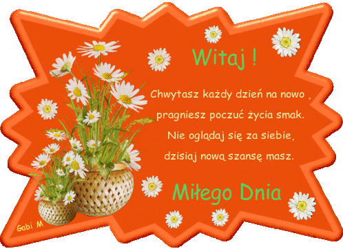 Kartka Witaj ! Mi�ego Dnia �ycz� Tobie ... 