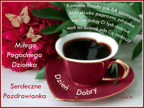 Fili�anka czarnej kawy z napisem Dzie� Dobry, czerwona piwonia, z�ote motyle i �yczenia