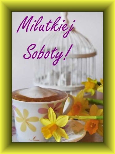 Kartka �ycz� Ci milutkiej soboty!