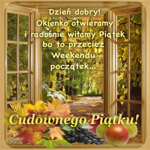 Widok z okna na jesienny las, kolorowe liście, owoce i napisy powitają piątek