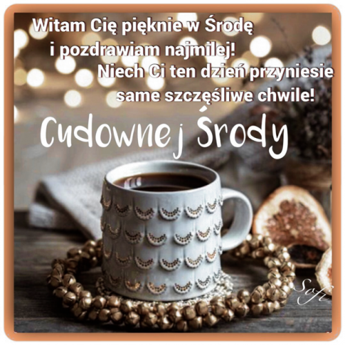 Kartka ☕ Cudownej �rody!