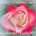 🌹Witam Cię pięknie w Niedzielę!