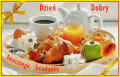 Dzie� Dobry - Smacznego �niadanka �ycz� Tobie :)