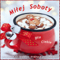 Dla Ciebie na Mi�y Sobotni Dzionek ...