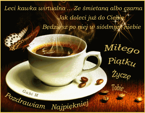 Fili�anka �wie�ej kawy z motylem na brzegu, ziarna kawy, z�oty napis mi�ego pi�tku