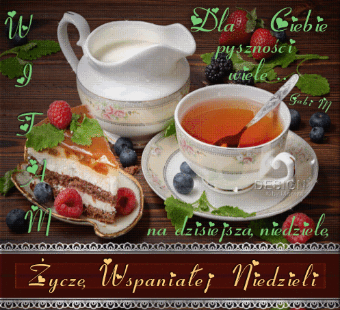 Kawa�ek ciasta z malinami, dzbanek mleka, fili�anka herbaty, owoce le�ne i napis �ycz�cy niedzieli