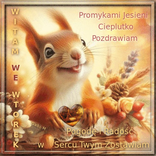 U�miechni�ta rudawa wiewi�rka trzyma serce w koszyku z jesiennymi dekoracjami i napisem Witam We Wtorek